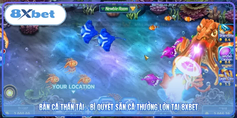 Bắn Cá Thần Tài - Bí Quyết Săn Cá Thưởng Lớn Tại 8XBET