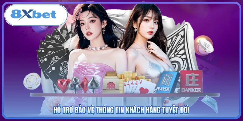 Hỗ trợ bảo vệ thông tin khách hàng tuyệt đối