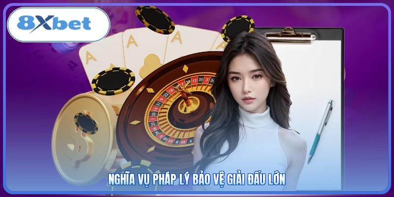 Nghĩa vụ pháp lý bảo vệ giải đấu lớn