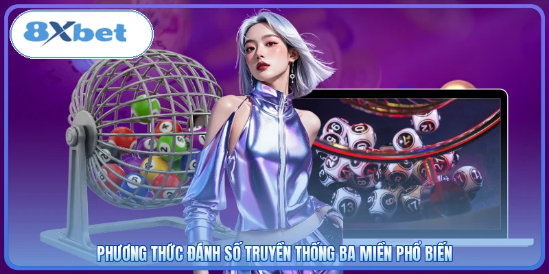 Phương thức đánh số truyền thống ba miền phổ biến
