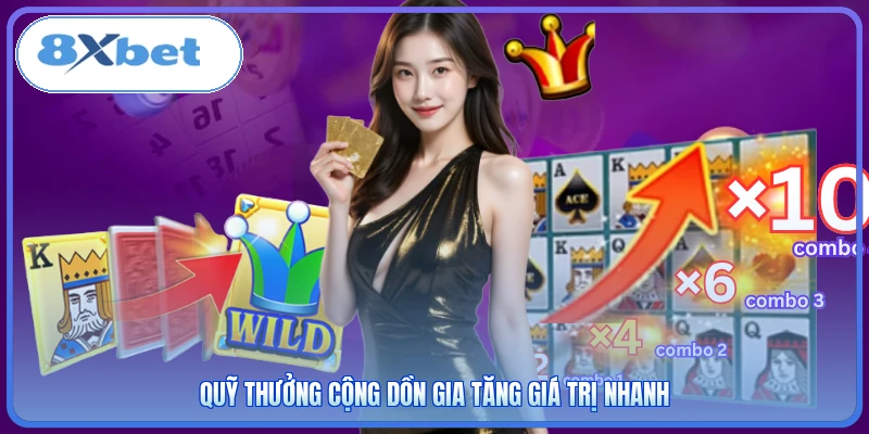 Quỹ thưởng cộng dồn gia tăng giá trị nhanh