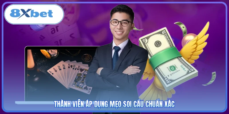 Thành viên áp dụng mẹo soi cầu chuẩn xác