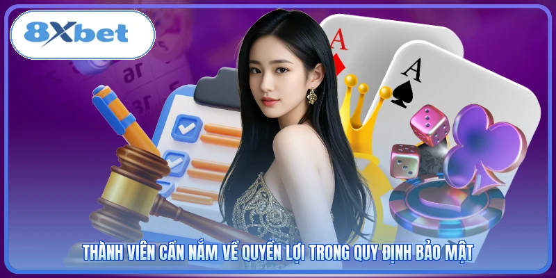 Thành viên cần nắm về quyền lợi trong quy định bảo mật